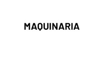 MAQUINARIA